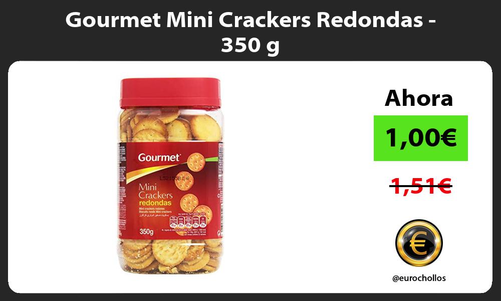 Gourmet Mini Crackers Redondas 350 g