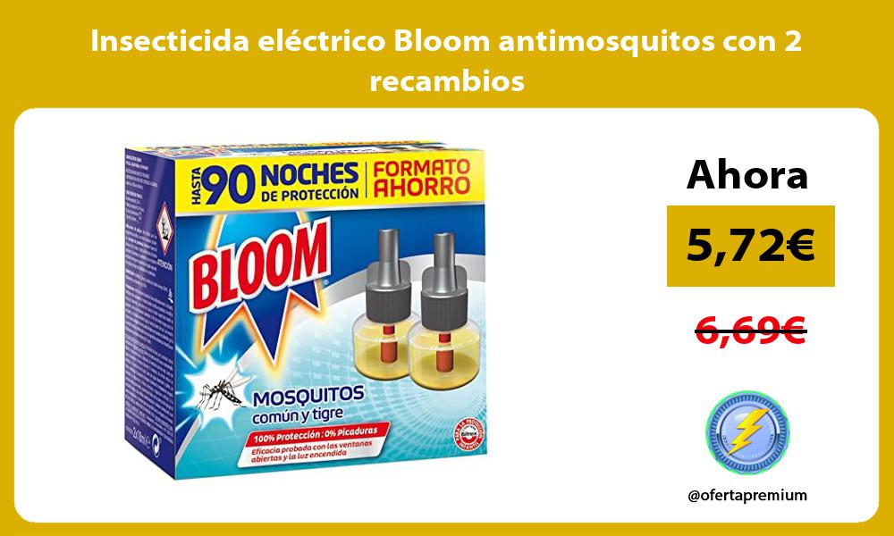 Insecticida eléctrico Bloom antimosquitos con 2 recambios