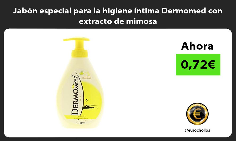 Jabón especial para la higiene íntima Dermomed con extracto de mimosa