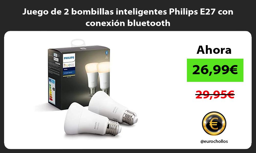 Juego de 2 bombillas inteligentes Philips E27 con conexión bluetooth