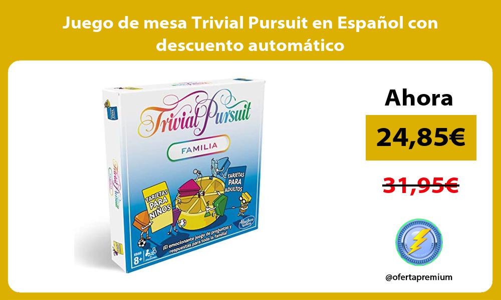 Juego de mesa Trivial Pursuit en Español con descuento automático