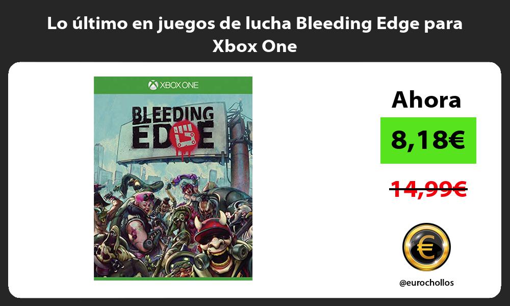 Lo último en juegos de lucha Bleeding Edge para Xbox One