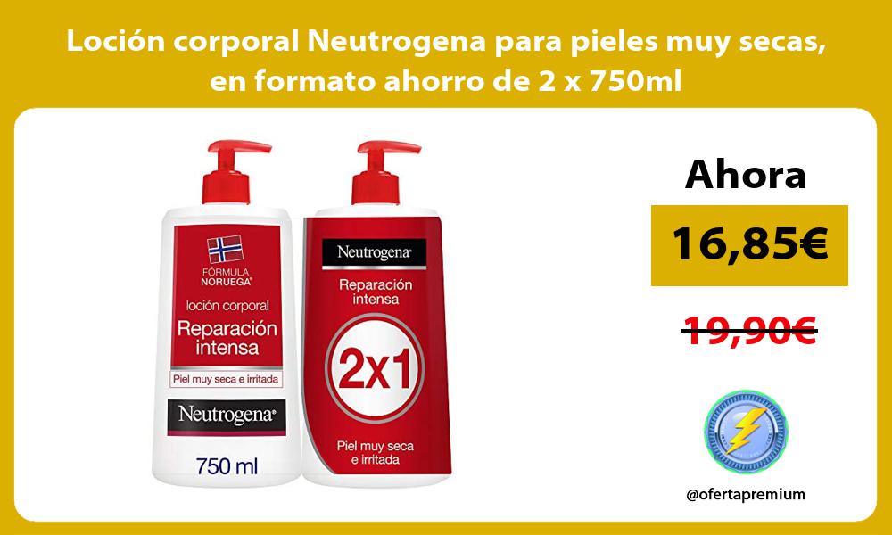 Loción corporal Neutrogena para pieles muy secas en formato ahorro de 2 x 750ml