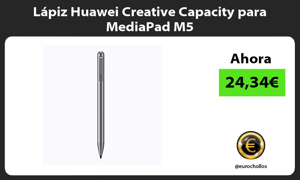 Lápiz Huawei Creative Capacity para MediaPad M5
