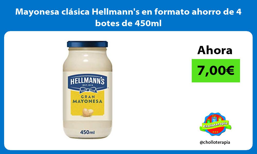 Mayonesa clásica Hellmanns en formato ahorro de 4 botes de 450ml