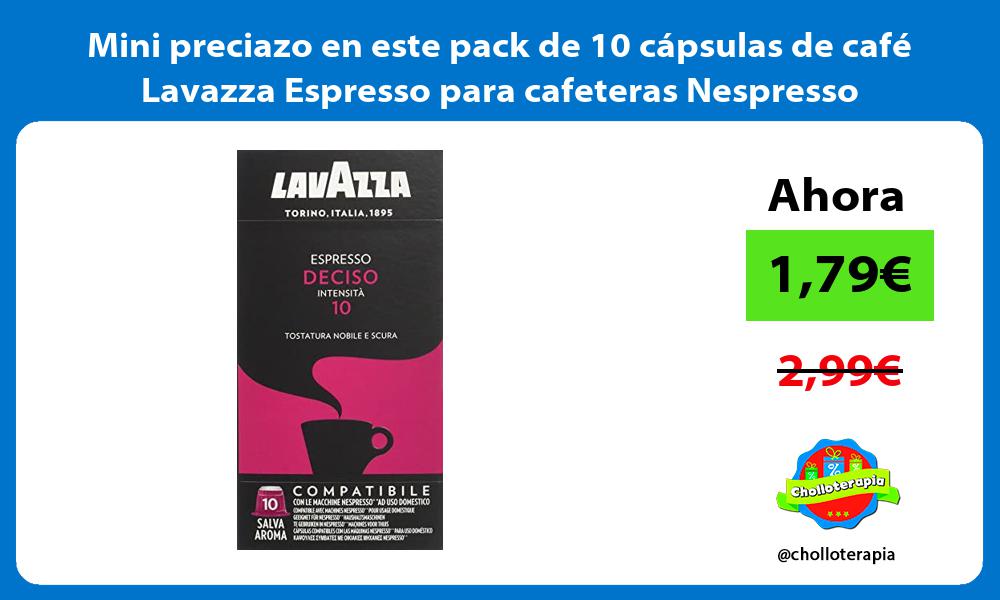 Mini preciazo en este pack de 10 cápsulas de café Lavazza Espresso para cafeteras Nespresso