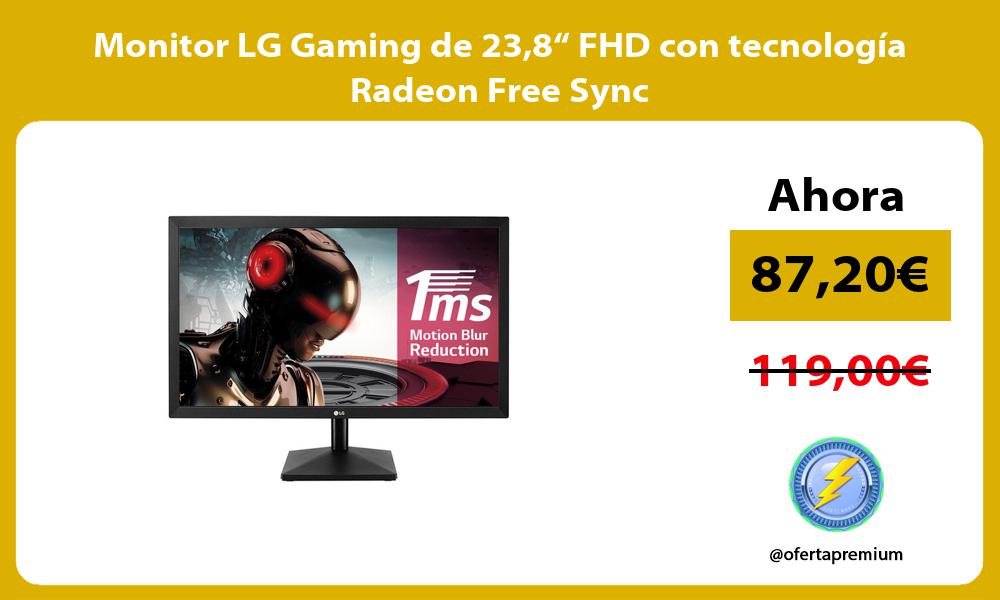 Monitor LG Gaming de 238“ FHD con tecnología Radeon Free Sync