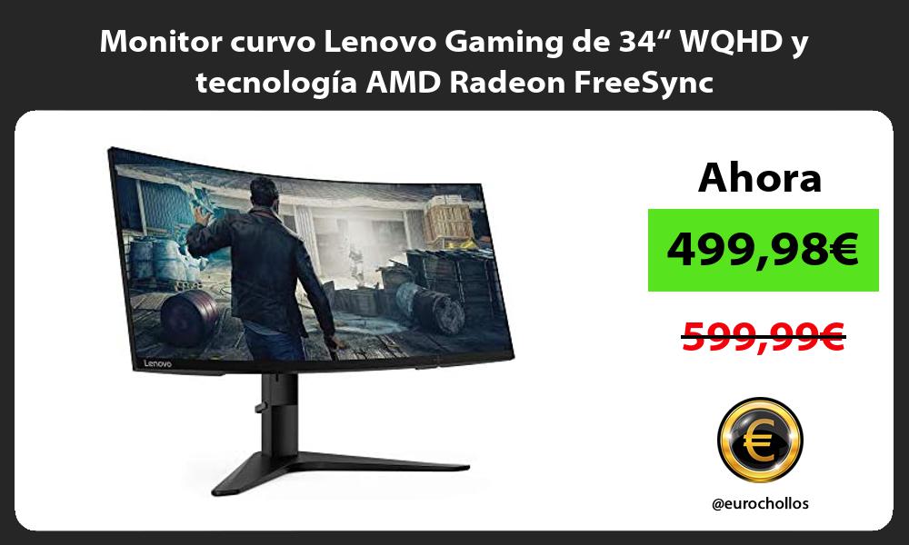 Monitor curvo Lenovo Gaming de 34“ WQHD y tecnología AMD Radeon FreeSync