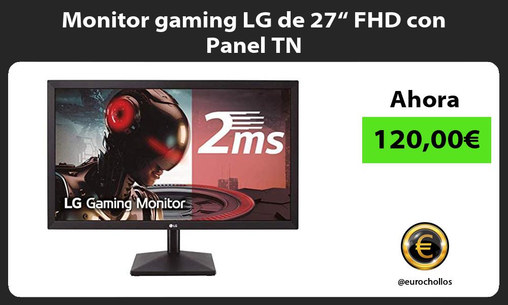 Monitor gaming LG de 27“ FHD con Panel TN
