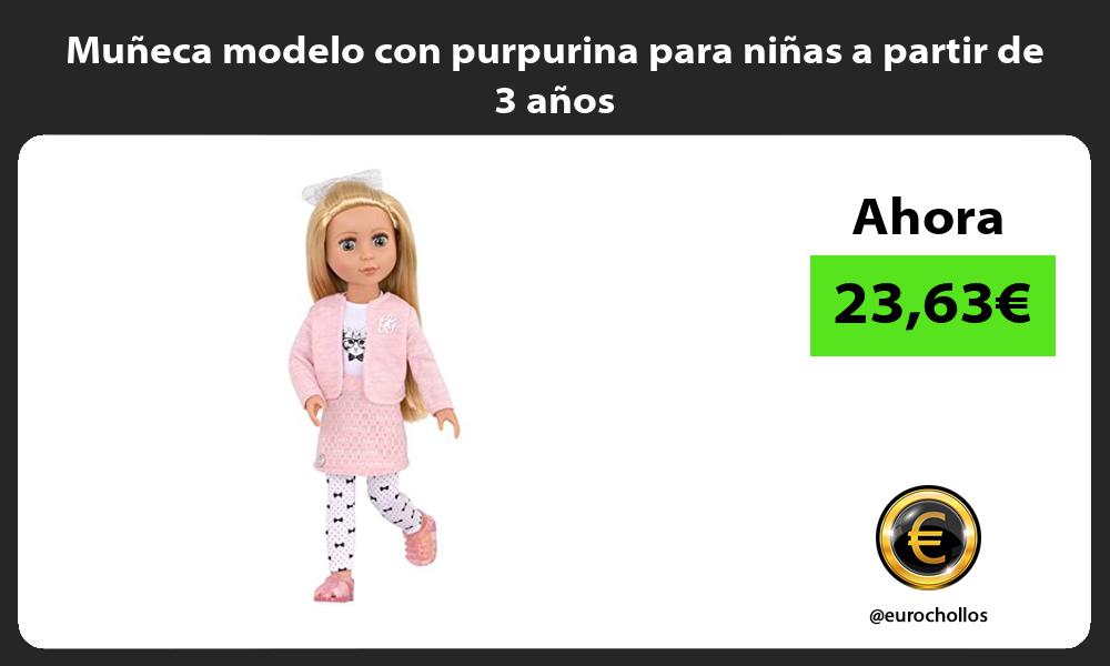 Muñeca modelo con purpurina para niñas a partir de 3 años