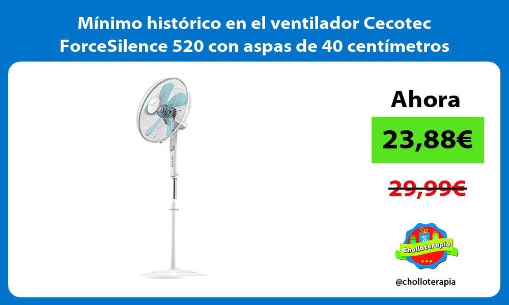 Mínimo histórico en el ventilador Cecotec ForceSilence 520 con aspas de 40 centímetros