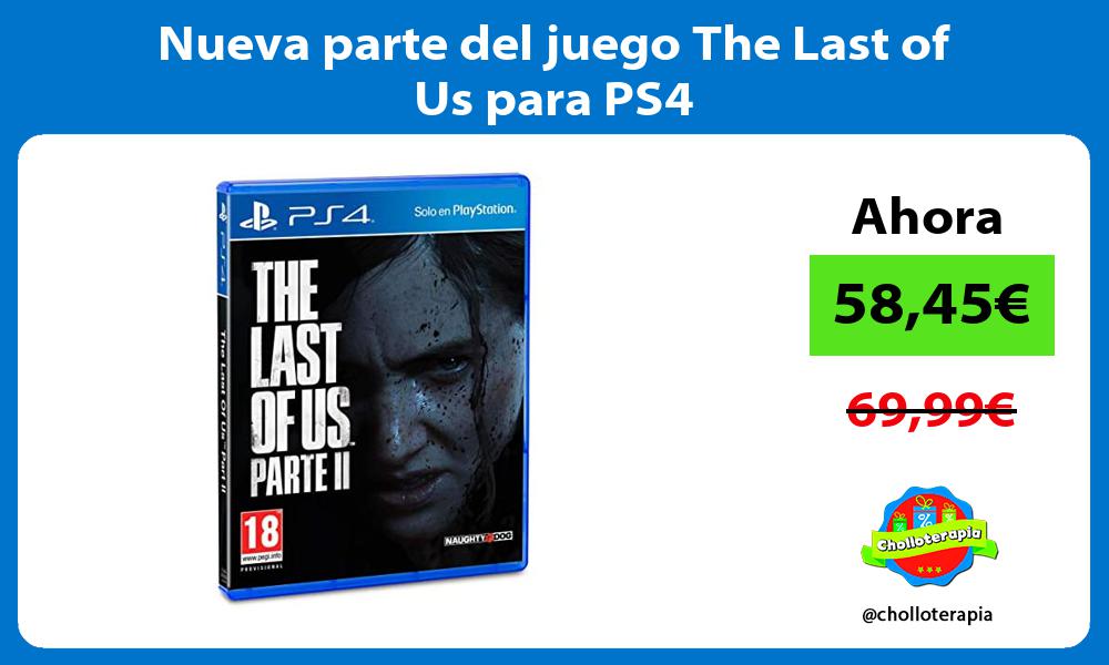 Nueva parte del juego The Last of Us para PS4