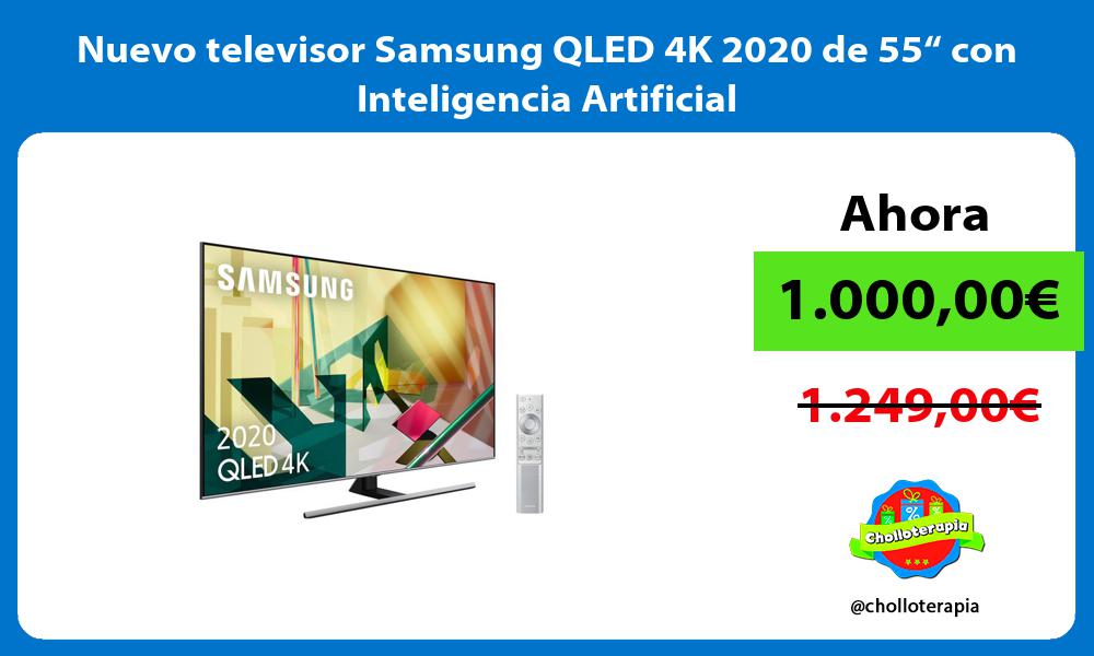 Nuevo televisor Samsung QLED 4K 2020 de 55“ con Inteligencia Artificial