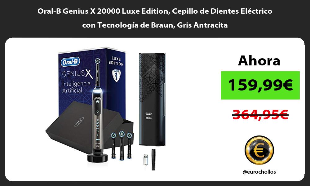 Oral B Genius X 20000 Luxe Edition Cepillo de Dientes Eléctrico con Tecnología de Braun Gris Antracita