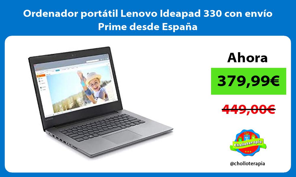 Ordenador portátil Lenovo Ideapad 330 con envío Prime desde España