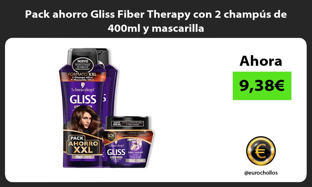 Pack ahorro Gliss Fiber Therapy con 2 champús de 400ml y mascarilla