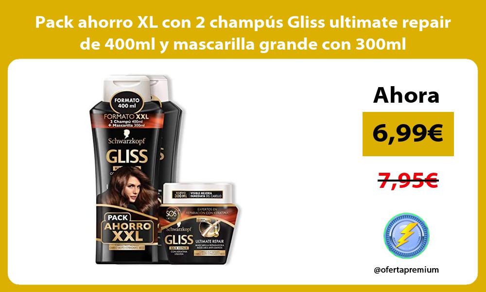 Pack ahorro XL con 2 champús Gliss ultimate repair de 400ml y mascarilla grande con 300ml