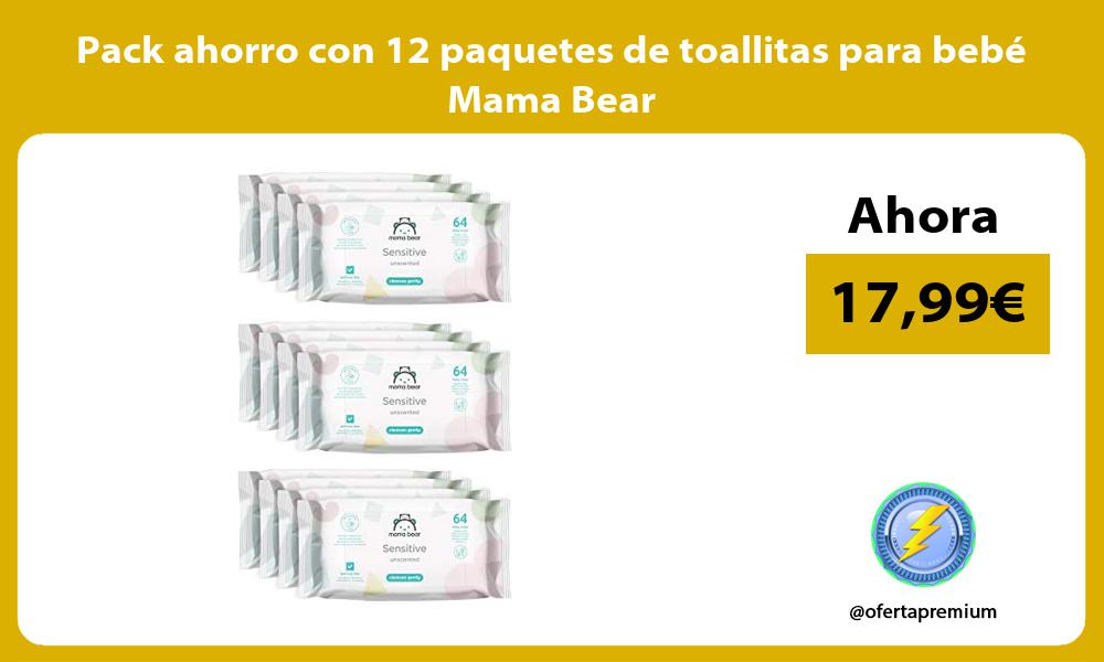 Pack ahorro con 12 paquetes de toallitas para bebé Mama Bear