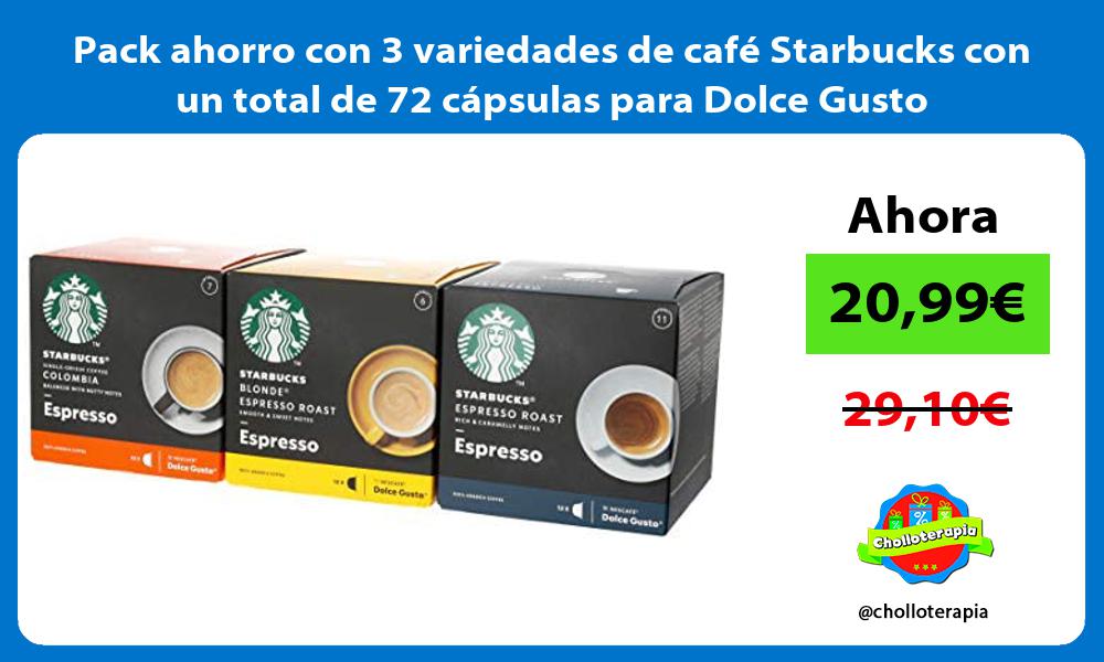 Pack ahorro con 3 variedades de café Starbucks con un total de 72 cápsulas para Dolce Gusto