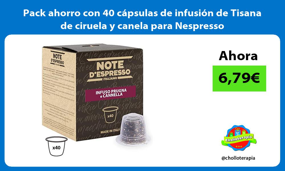 Pack ahorro con 40 cápsulas de infusión de Tisana de ciruela y canela para Nespresso