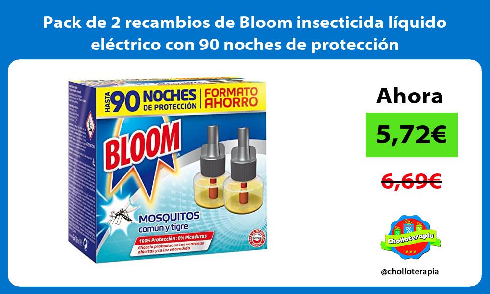 Pack de 2 recambios de Bloom insecticida líquido eléctrico con 90 noches de protección