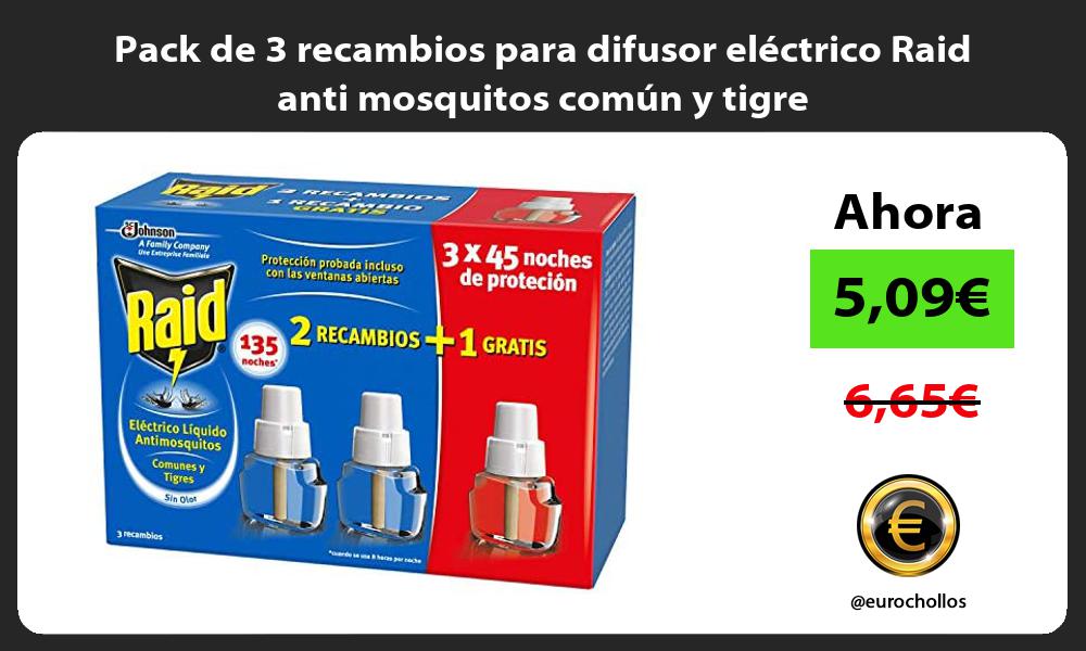 Pack de 3 recambios para difusor eléctrico Raid anti mosquitos común y tigre