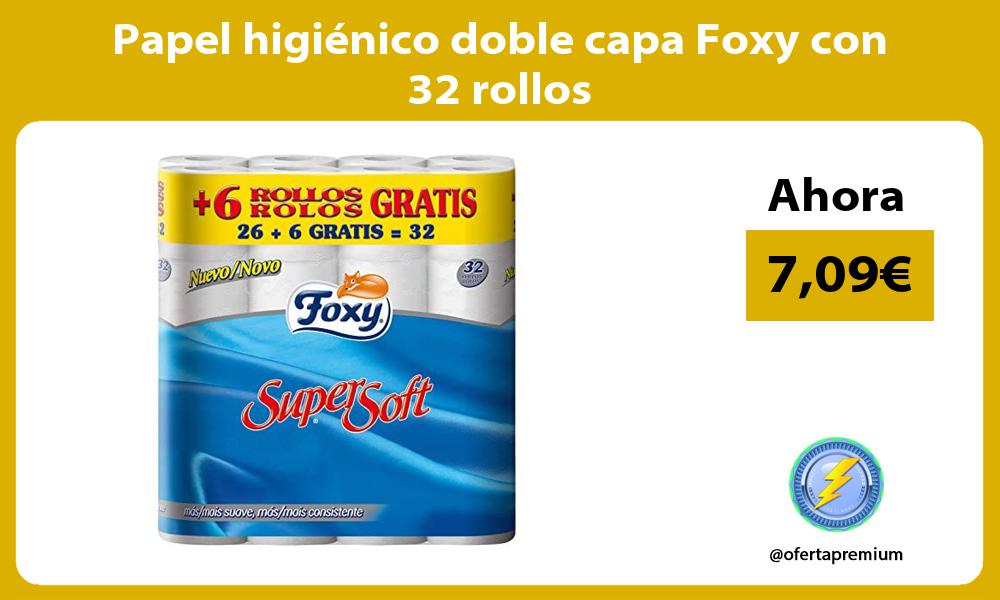Papel higiénico doble capa Foxy con 32 rollos