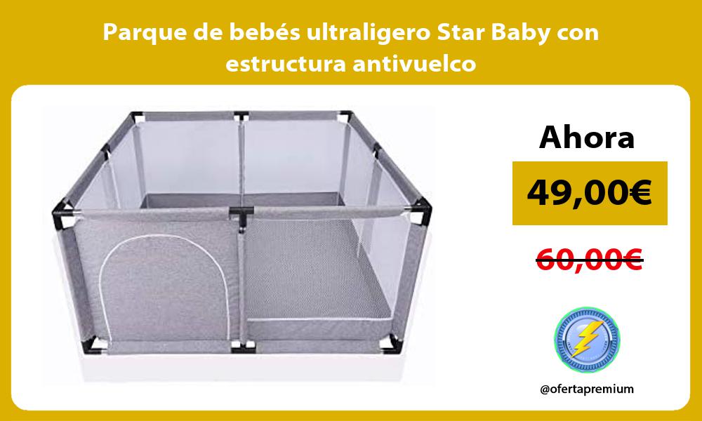 Parque de bebés ultraligero Star Baby con estructura antivuelco