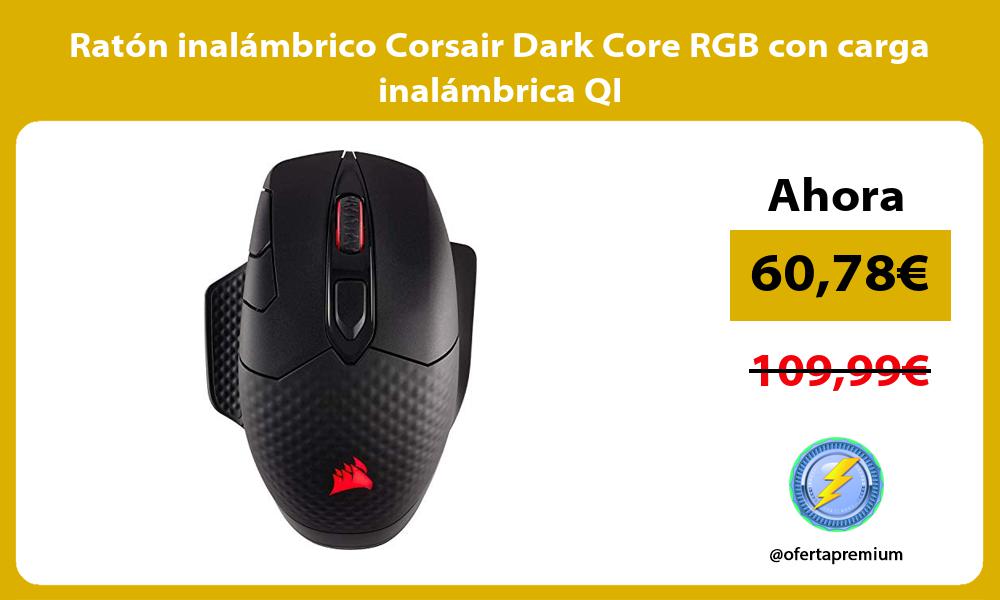 Ratón inalámbrico Corsair Dark Core RGB con carga inalámbrica QI