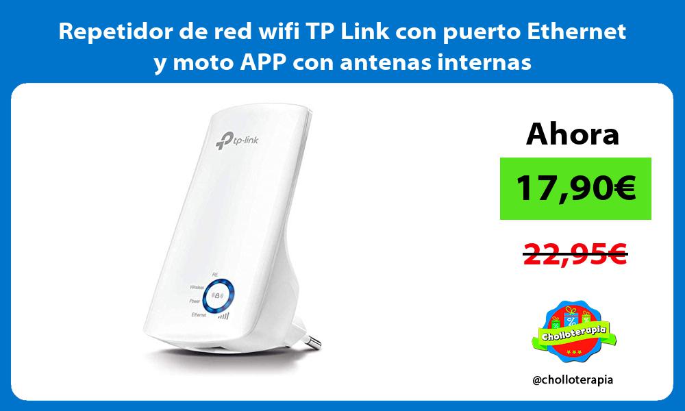 Repetidor de red wifi TP Link con puerto Ethernet y moto APP con antenas internas
