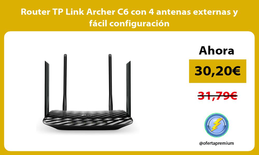 Router TP Link Archer C6 con 4 antenas externas y fácil configuración
