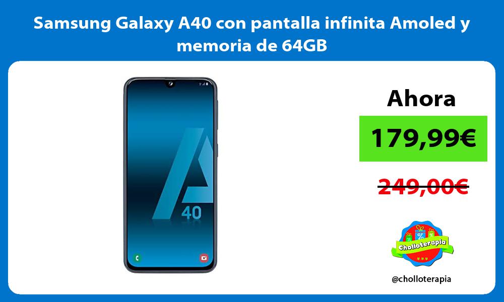 Samsung Galaxy A40 con pantalla infinita Amoled y memoria de 64GB