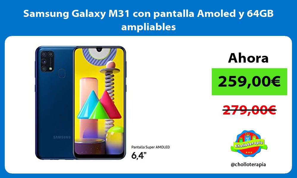 Samsung Galaxy M31 con pantalla Amoled y 64GB ampliables