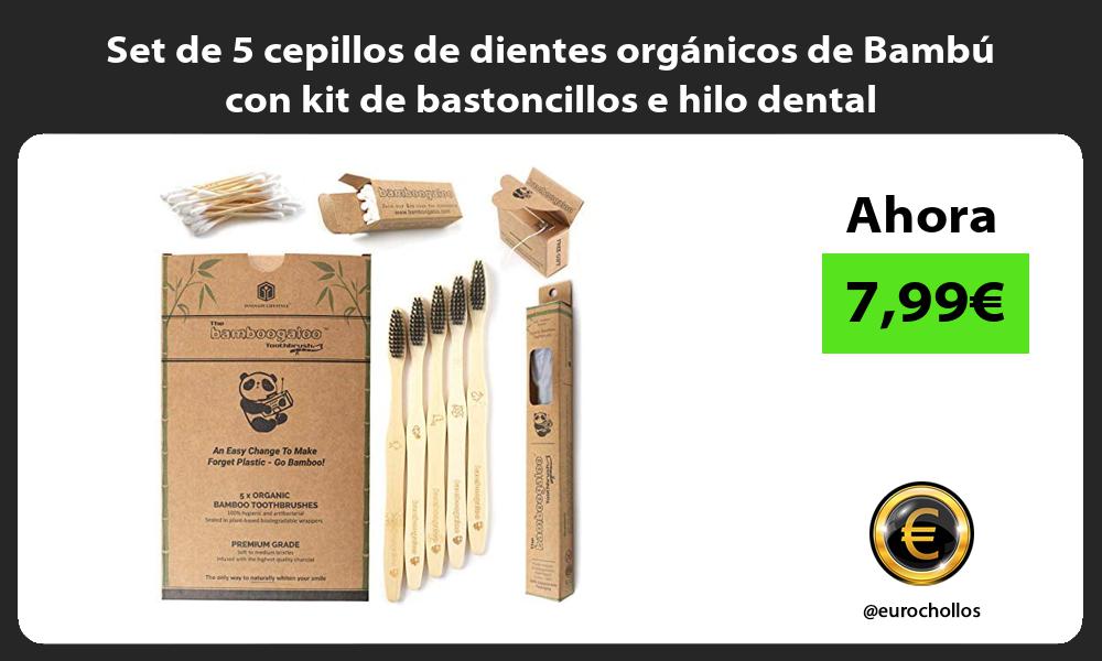 Set de 5 cepillos de dientes orgánicos de Bambú con kit de bastoncillos e hilo dental