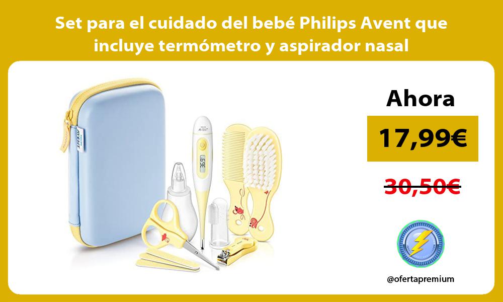 Set para el cuidado del bebé Philips Avent que incluye termómetro y aspirador nasal