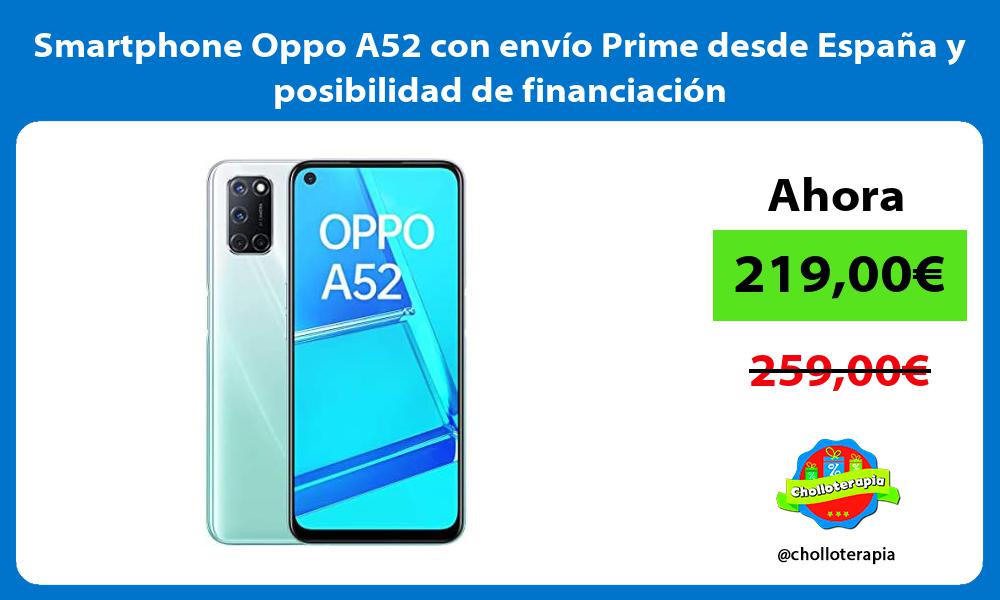 Smartphone Oppo A52 con envío Prime desde España y posibilidad de financiación