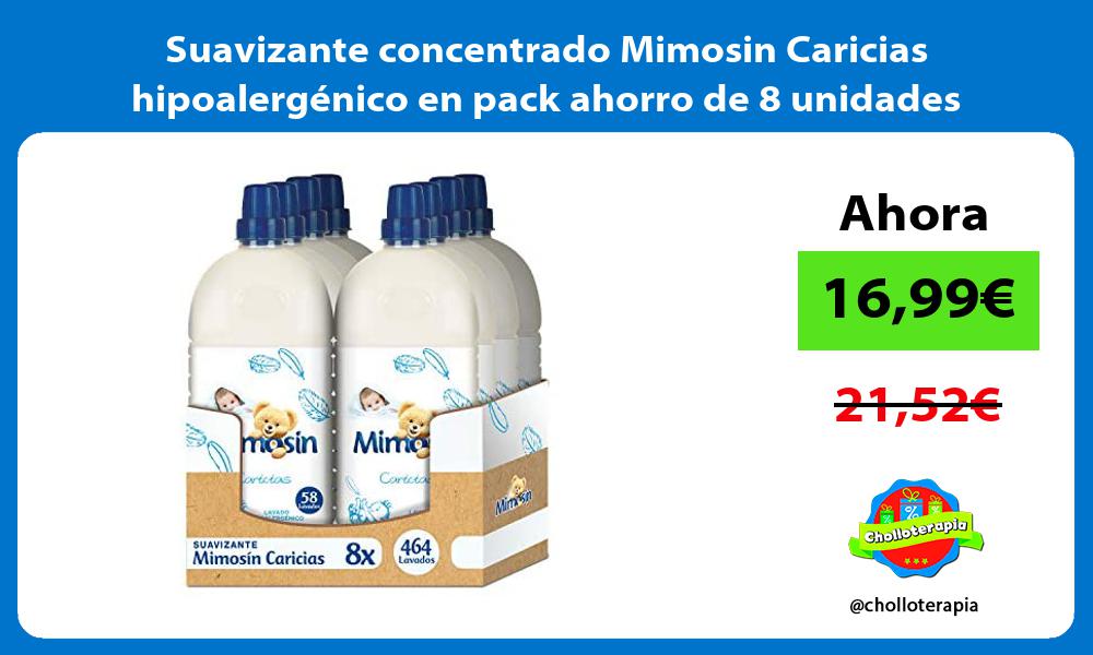 Suavizante concentrado Mimosin Caricias hipoalergénico en pack ahorro de 8 unidades