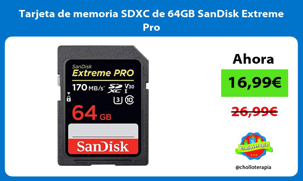 Tarjeta de memoria SDXC de 64GB SanDisk Extreme Pro