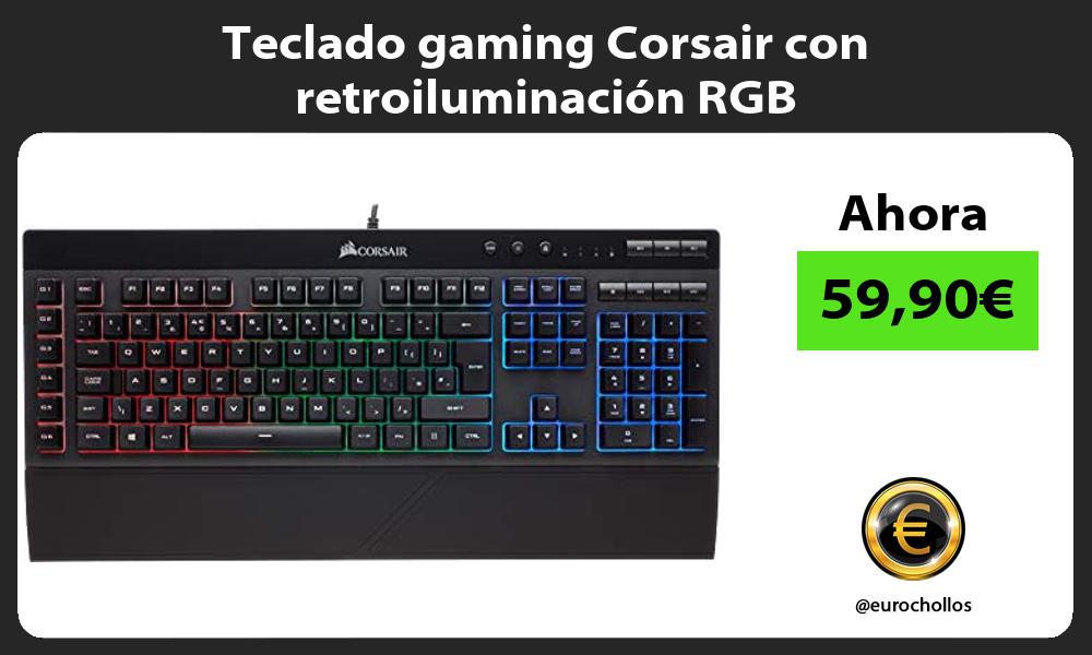 Teclado gaming Corsair con retroiluminación RGB