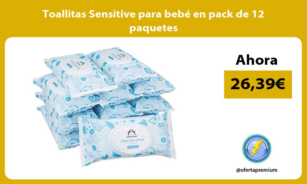 Toallitas Sensitive para bebé en pack de 12 paquetes