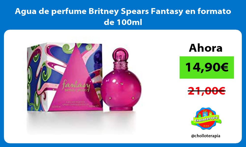 Agua de perfume Britney Spears Fantasy en formato de 100ml