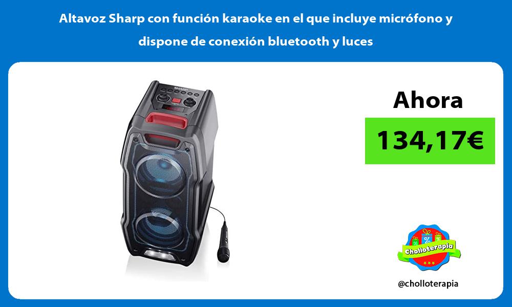 Altavoz Sharp con función karaoke en el que incluye micrófono y dispone de conexión bluetooth y luces