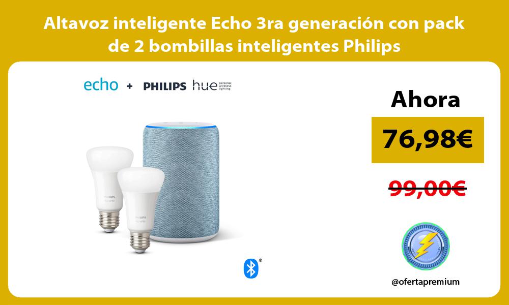 Altavoz inteligente Echo 3ra generación con pack de 2 bombillas inteligentes Philips