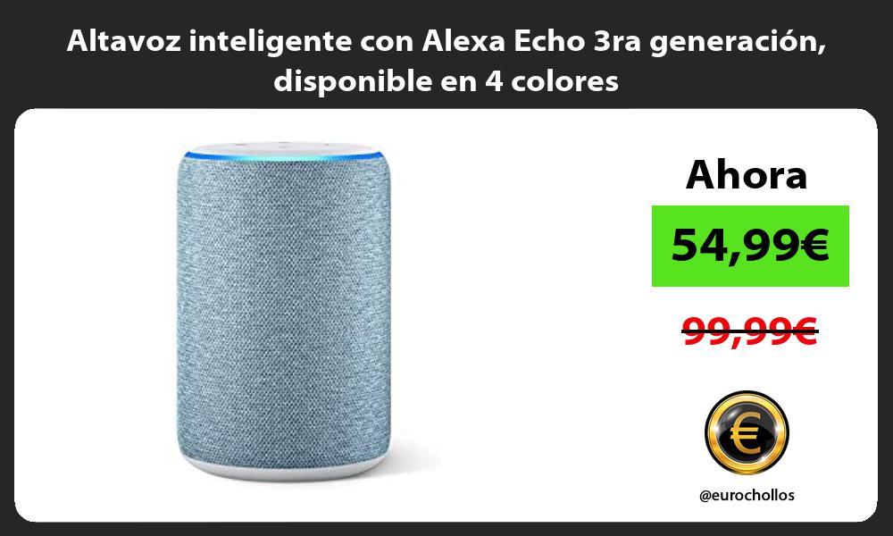 Altavoz inteligente con Alexa Echo 3ra generación disponible en 4 colores