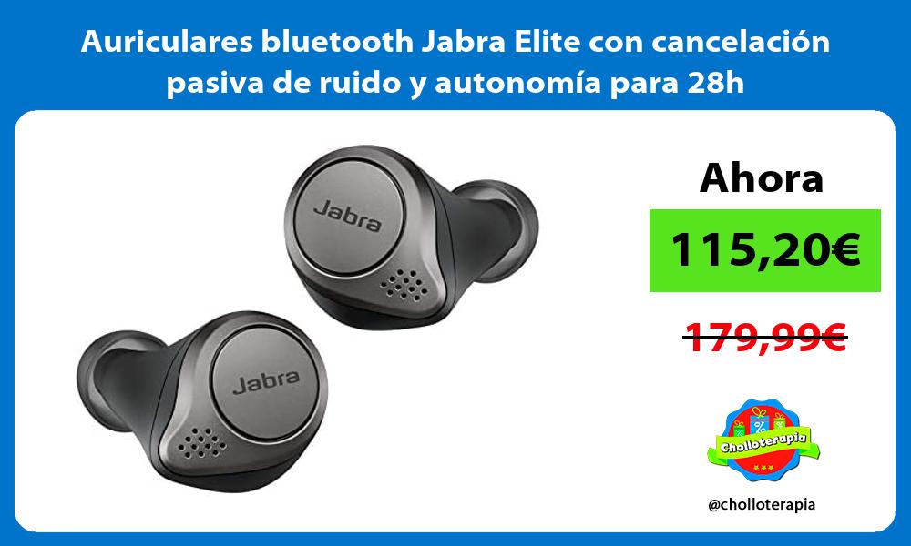 Auriculares bluetooth Jabra Elite con cancelación pasiva de ruido y autonomía para 28h