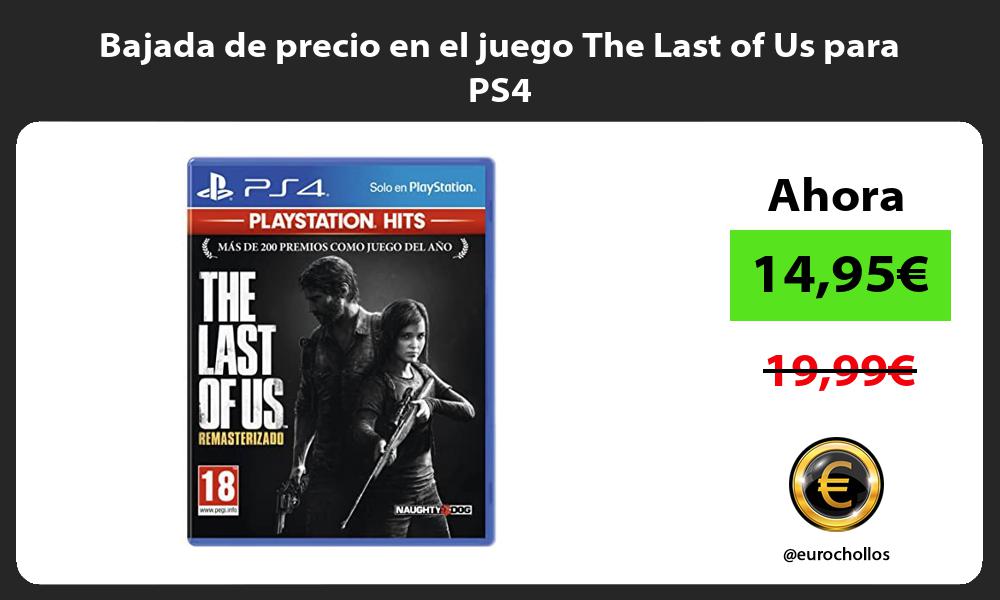 Bajada de precio en el juego The Last of Us para PS4