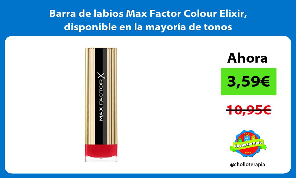 Barra de labios Max Factor Colour Elixir disponible en la mayoría de tonos