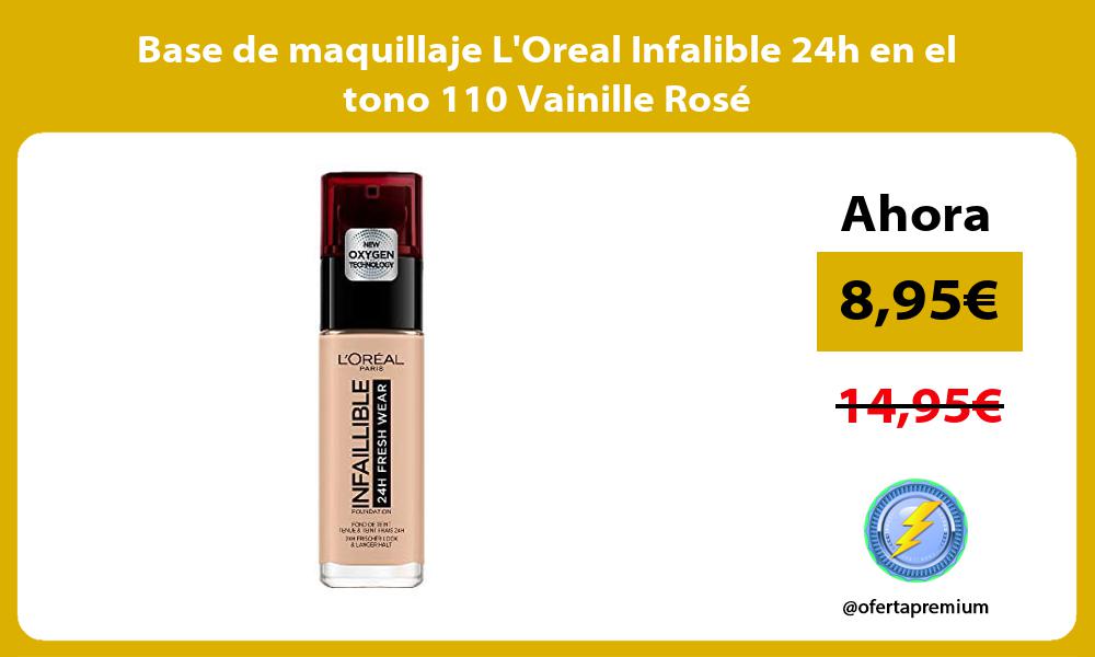Base de maquillaje LOreal Infalible 24h en el tono 110 Vainille Rosé