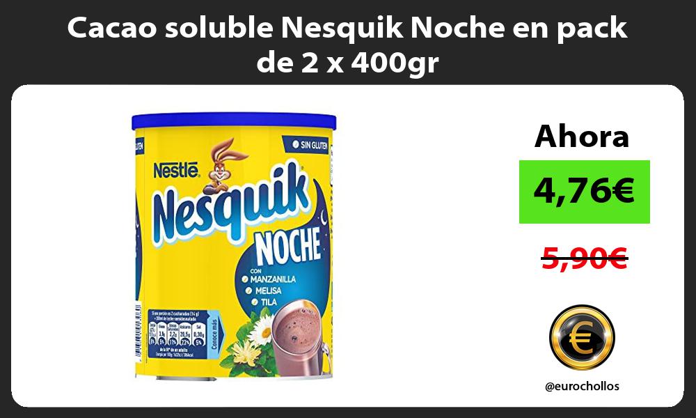 Cacao soluble Nesquik Noche en pack de 2 x 400gr
