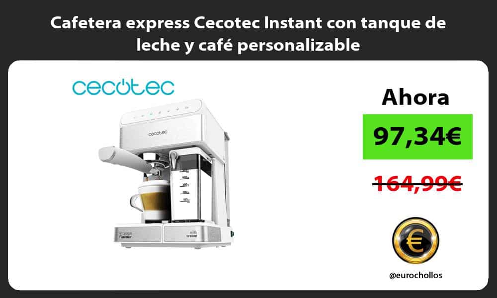 Cafetera express Cecotec Instant con tanque de leche y café personalizable